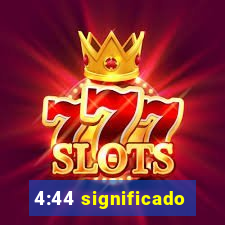 4:44 significado